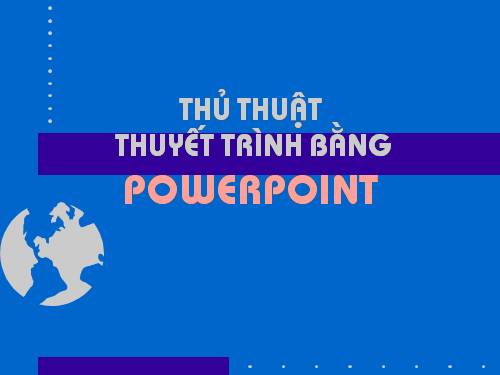 Thủ thuật trình bày Pow