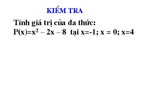 Chương IV. §9. Nghiệm của đa thức một biến