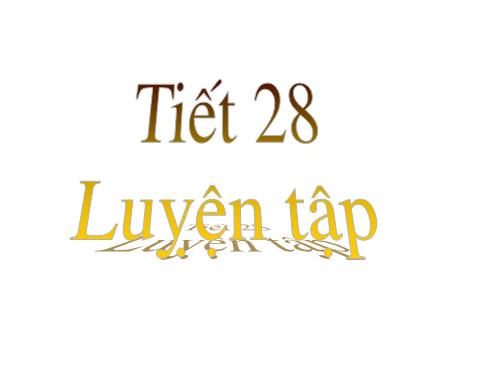 D7 T28 Luyen tap.ppt