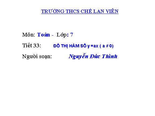 Chương II. §7. Đồ thị của hàm số y = ax (a ≠ 0)