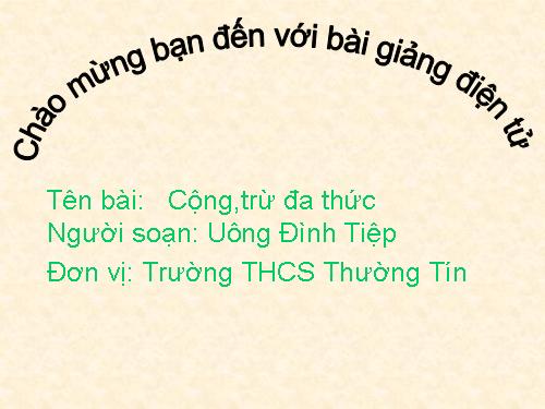 Chương IV. §6. Cộng, trừ đa thức