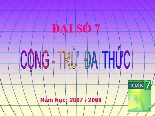 Chương IV. §6. Cộng, trừ đa thức