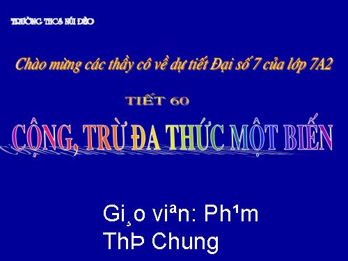 Chương IV. §8. Cộng, trừ đa thức một biến