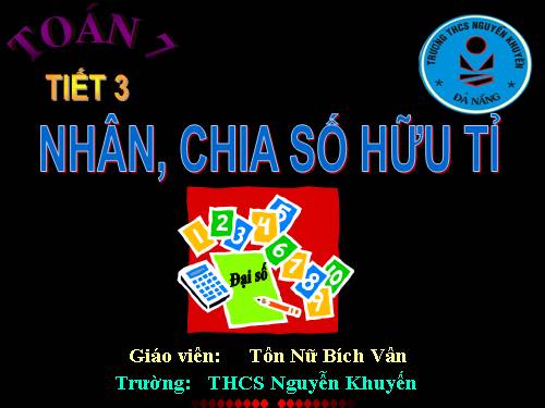 Chương I. §3. Nhân, chia số hữu tỉ