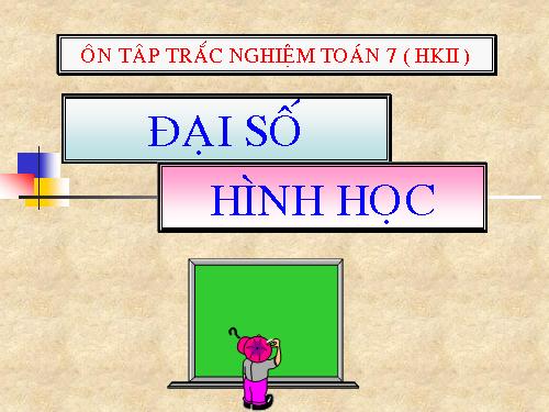 Trắc nghiệm toán 7 (HK II)