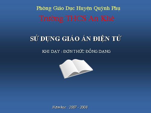 Chương IV. §4. Đơn thức đồng dạng