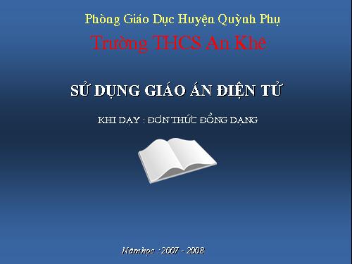 Chương IV. §4. Đơn thức đồng dạng