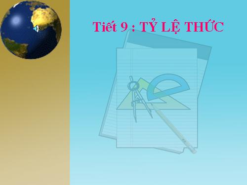 Chương I. §7. Tỉ lệ thức