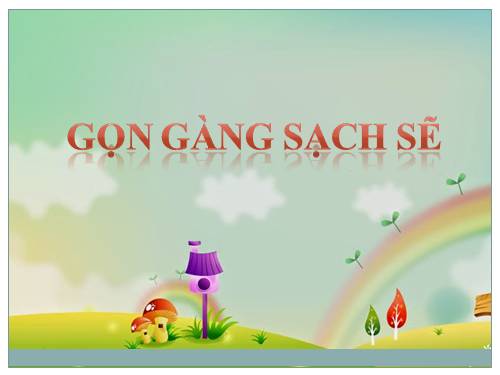 Bài 2. Gọn gàng, sạch sẽ