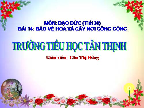 Bài 14. Bảo vệ hoa và cây nơi công cộng