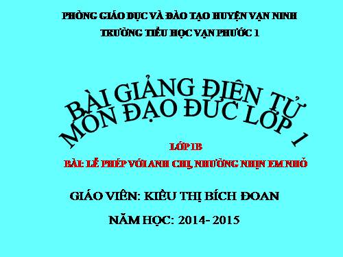 Bài 5. Lễ phép với anh chị, nhường nhịn em nhỏ