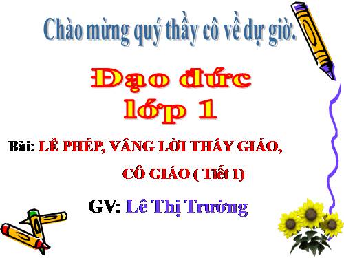 Bài 9. Lễ phép, vâng lời thầy giáo, cô giáo