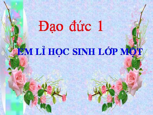 Bài 1. Em là học sinh lớp 1