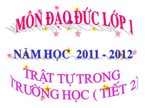 Bài 8. Trật tự trong trường học