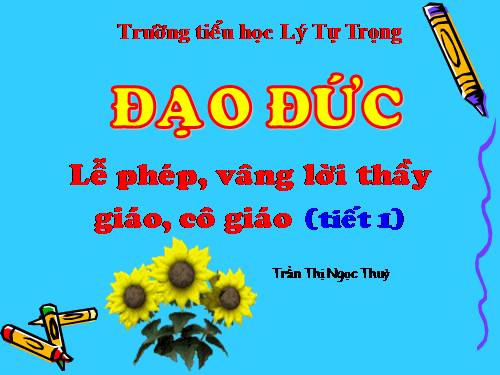 Bài 9. Lễ phép, vâng lời thầy giáo, cô giáo