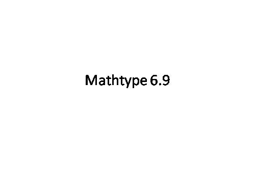 Phần mềm Mathtype 6.9