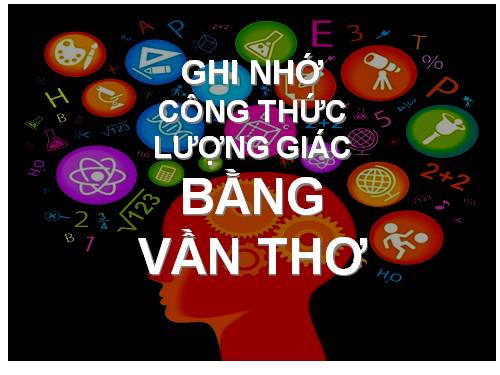 Nhớ công thức lượng giác bằng thơ