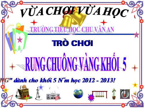 RUng chuông Vàng (Lớp 5)