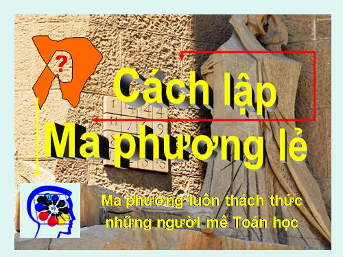 Cách lập ma phương lẻ PowerPoint Presentation