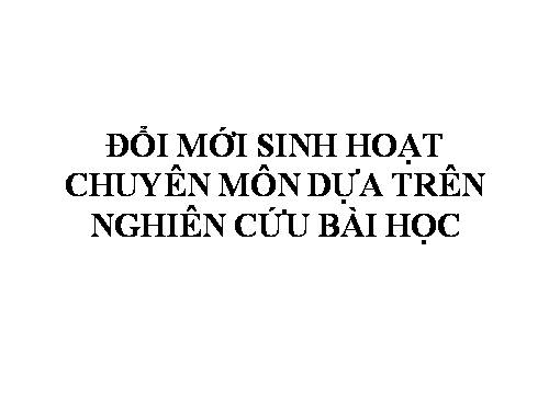 doi moi sinh hoat nhom chuyen mon theo NCBH