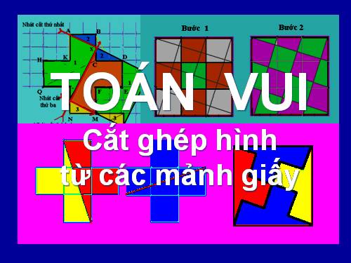 TOÁN  VUI căt ghep hình .ppt