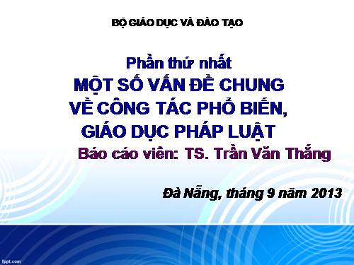 MỘT SỐ VẤN ĐỀ CHUNG VỀ GIÁO DỤC PHÁP LUẬT