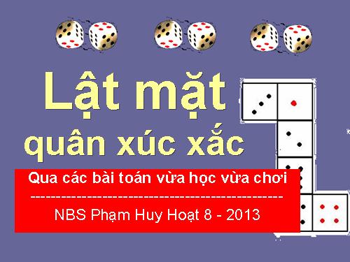 Lật mặt quân xúc xắc (qua 2 bài toán)