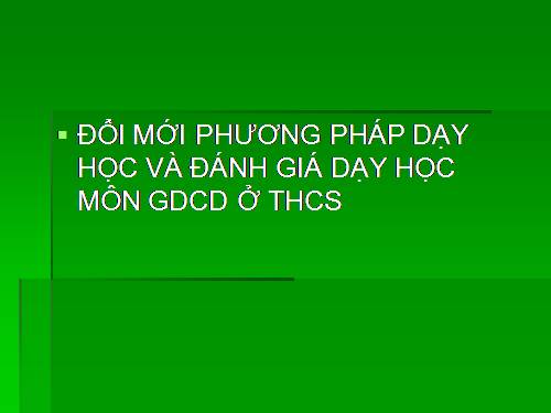 Đổi mới phương pháp giảng dạy