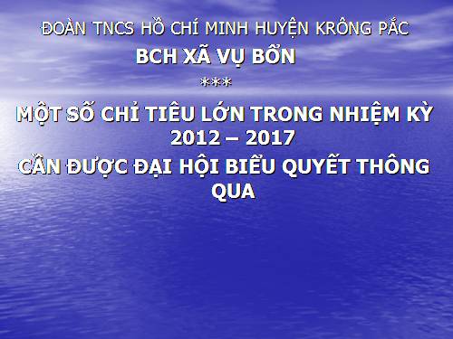 Nhung chi tieu lon Dai hoi Doan xa