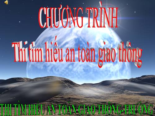 CHƯƠNG TRÌNH THI AN TOÀN GIAO THÔNG