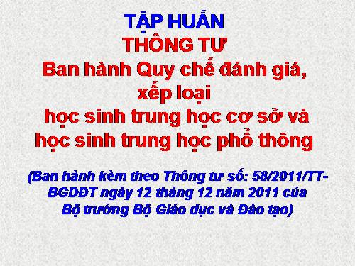 Hướng dẫn TT 58 - Đánh giá , xếp loại HS