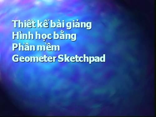 HUONG DAN SU DUNG Geometer Sketchpad