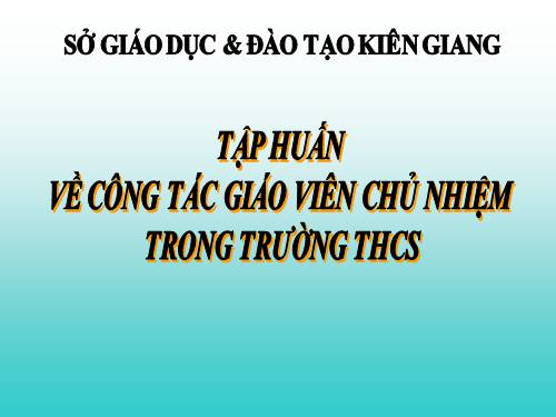 TẬP HUẤN CÔNG TÁC CHỦ NHIỆM LỚP