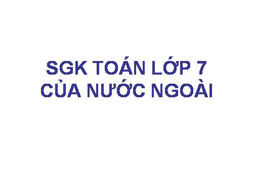 SGK TOÁN LỚP 7CỦA NƯỚC NGOÀI