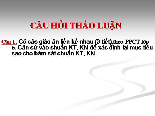 Câu hỏi thảo luận chuẩn KTKN