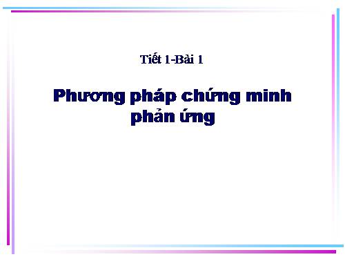 phương pháp chứng minh phản ứng