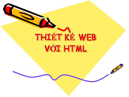 Hướng dẫn thiết kế Website với HTML