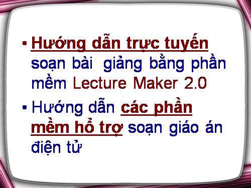 dạy trực tuyến LACTURE MAKER