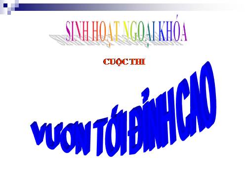 Chuong trinh ngoai khoa " Vuon toi dinh cao"
