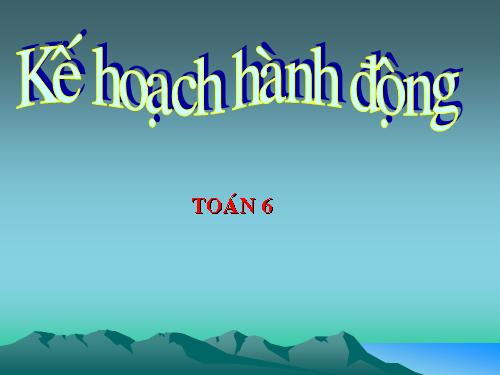kế hoạch môn toán 6
