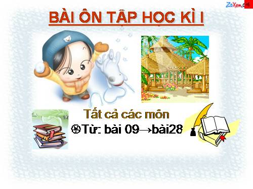 Ôn tập học kì I(tất cả các môn)