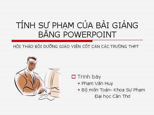 TÍNH SƯ PHẠM TRONG BÀI GIẢNG POWERPOIT