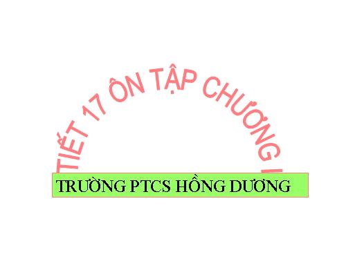 tiết 17 ôn tập chuơng I