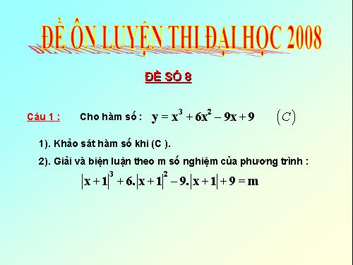 Đề ôn luyện thi đại học - 2008 : Đề 8