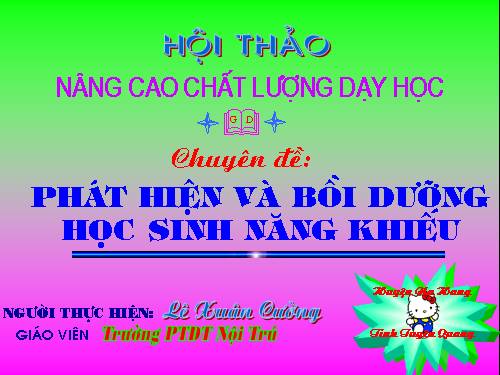 Chuyên đề - Nâng cao chất lượng dạy học (Phát hiện bồi dưỡng HSG)