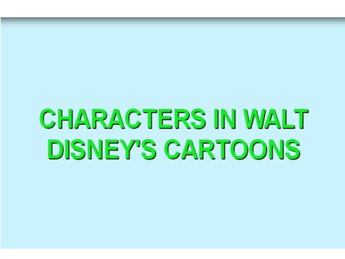 CHARACTERS IN WALT DISNEY'S CARTOONS