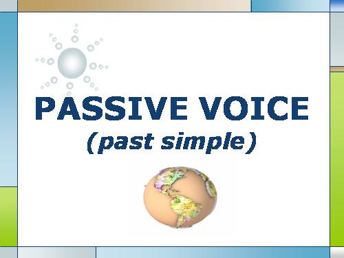 PASSIVE VOICE (past simple)