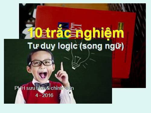 10 trắc nghiệm song ngữ logic không bao giờ cũ