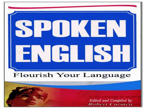 SPOKEN ENGLISH - FLOURISH YOUR ENGLISH