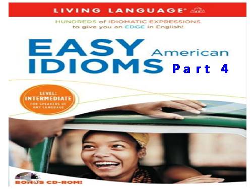 EASY AMERICAN IDIOMS - 04 (with Exercises & Audio)